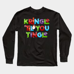 Kringle 'Til You Tingle Christmas Lights Long Sleeve T-Shirt